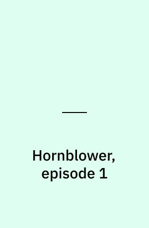 Hornblower, episode 1