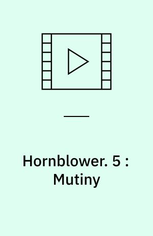 Hornblower. 5 : Mutiny