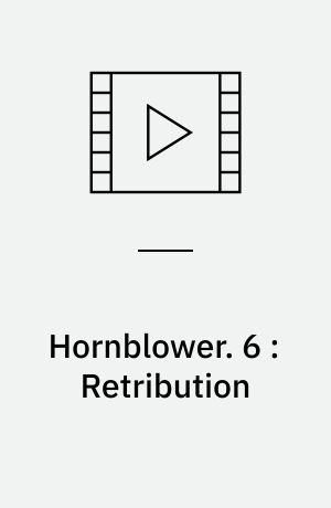 Hornblower. 6 : Retribution