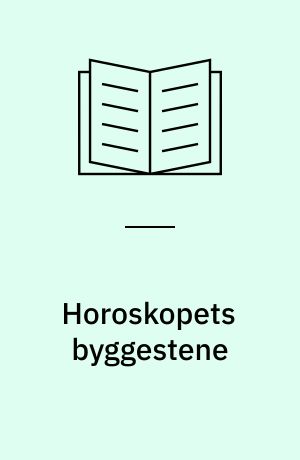 Horoskopets byggestene : Irene Christensens efterladte skrifter