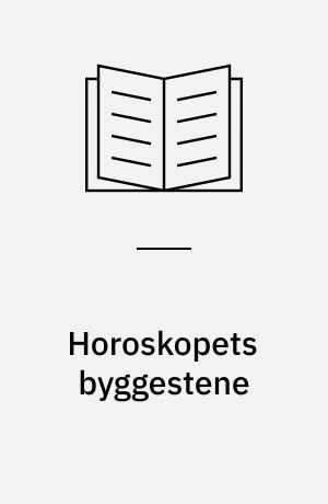 Horoskopets byggestene : Irene Christensens efterladte skrifter