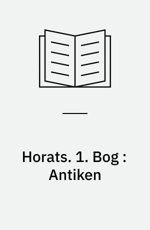 Horats. 1. Bog : Antiken