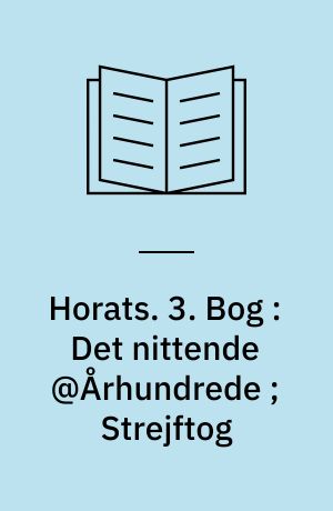 Horats. 3. Bog : Det nittende @Århundrede ; Strejftog