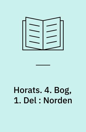 Horats. 4. Bog, 1. Del : Norden