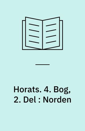 Horats. 4. Bog, 2. Del : Norden