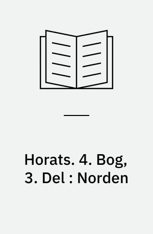 Horats. 4. Bog, 3. Del : Norden