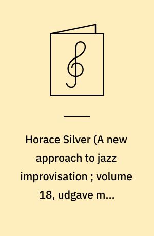 Horace Silver : eight jazz classics : play-a-long book & record set