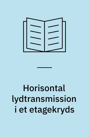 Horisontal lydtransmission i et etagekryds