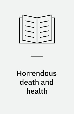 Horrendous death and health : toward action