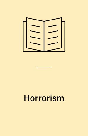 Horrorism : naming contemporary violence