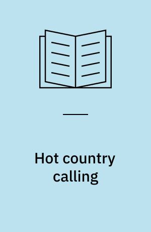 Hot country calling