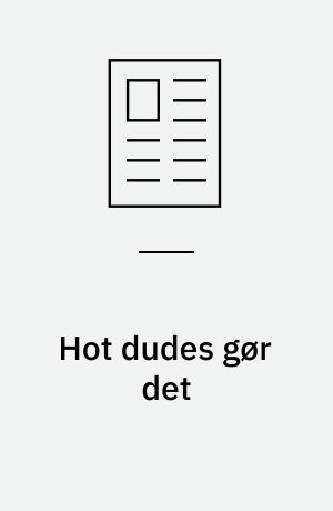 Hot dudes gør det : superstjerner gør det : en bog er åbenbart det mest sexede lige nu