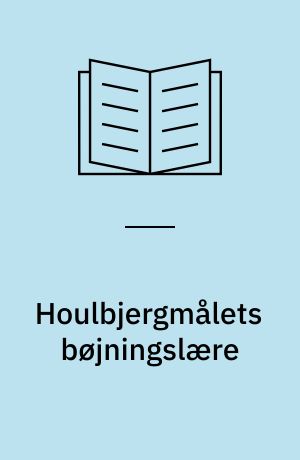 Houlbjergmålets bøjningslære