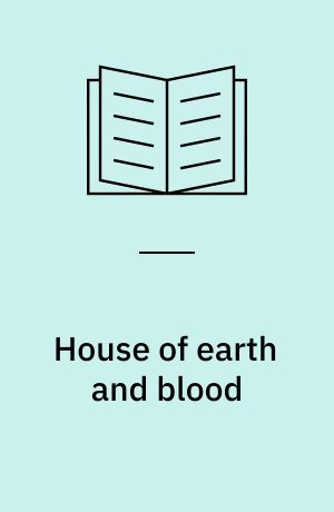 House of earth and blood