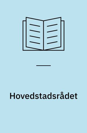 Hovedstadsrådet : 1. april 1974 - 31. december 1989 : erindringer 6 år efter
