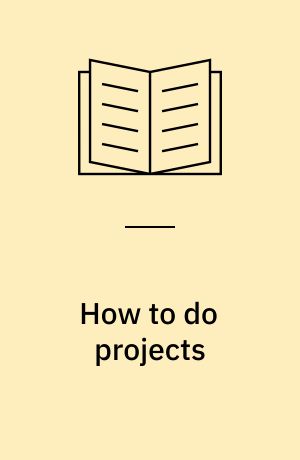How to do projects : a Nordic flavour to managing projects