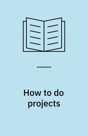 How to do projects : a Nordic flavour to managing projects