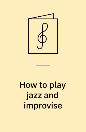 How to play jazz and improvise