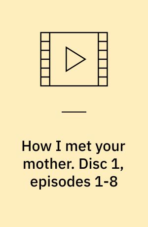 How I met your mother. Disc 1, episodes 1-8 (Stor skrift)