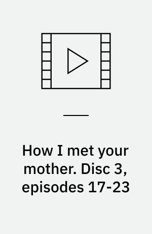 How I met your mother. Disc 3, episodes 17-23 (Stor skrift)