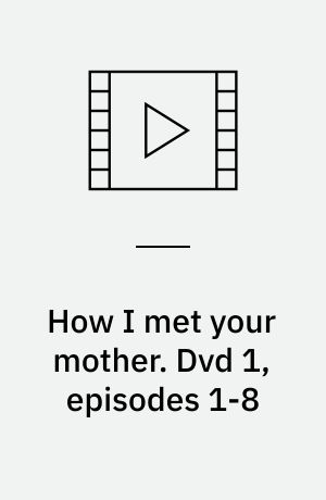 How I met your mother. Dvd 1, episodes 1-8 (Stor skrift)