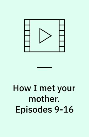 How I met your mother. Episodes 9-16 (Stor skrift)