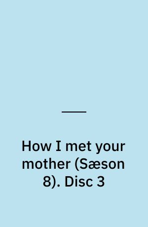 How I met your mother. Disc 3