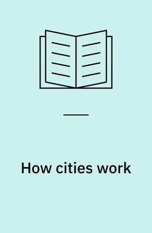 How cities work : explore the city inside, outside and underground