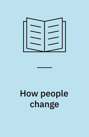 How people change : relationships and neuroplasticity in psychotherapy