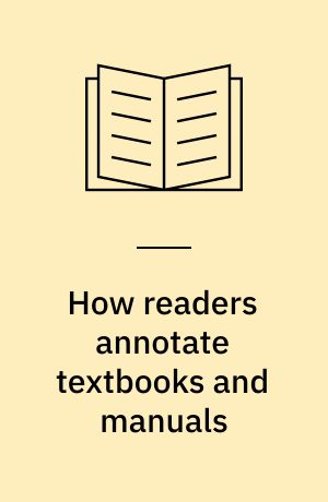 How readers annotate textbooks and manuals