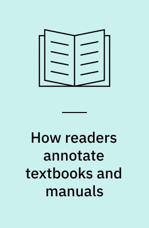 How readers annotate textbooks and manuals