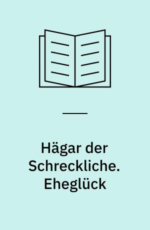 Hägar der Schreckliche. Eheglück