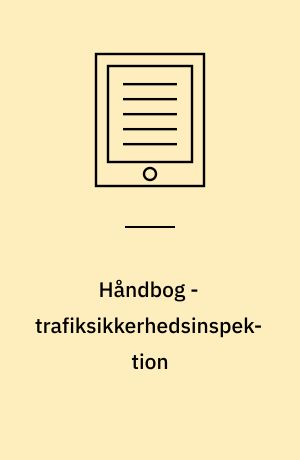 Håndbog - trafiksikkerhedsinspektion : anlæg og planlægning