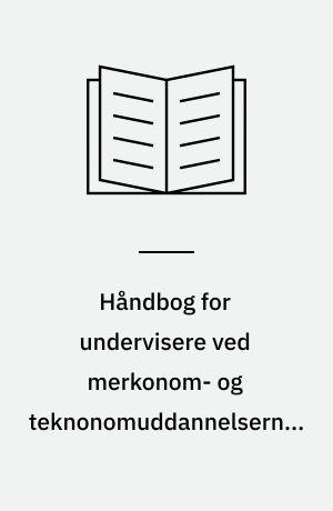 Håndbog for undervisere ved merkonom- og teknonomuddannelserne -- Værktøjshæfte