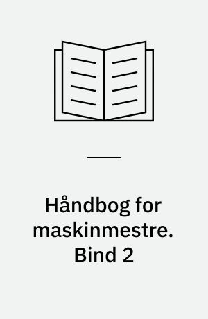 Håndbog for maskinmestre. Bind 2