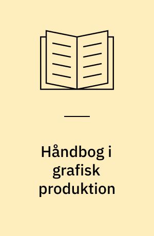 Håndbog i grafisk produktion