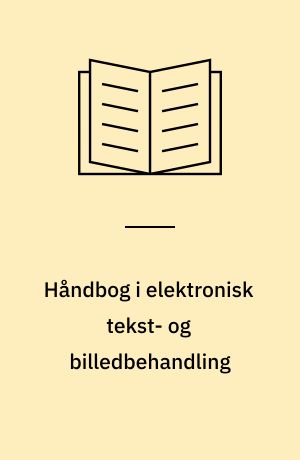 Håndbog i elektronisk tekst- og billedbehandling