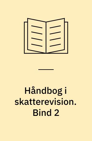 Håndbog i skatterevision. Bind 2