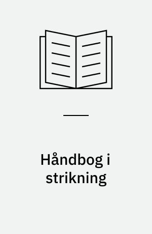 Håndbog i strikning : 350 tips, teknikker og tricks
