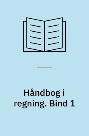 Håndbog i regning. Bind 1