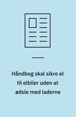 Håndbog skal sikre el til elbiler uden at ødsle med laderne