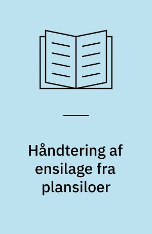 Håndtering af ensilage fra plansiloer