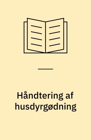 Håndtering af husdyrgødning : en teknisk-økonomisk systemanalyse