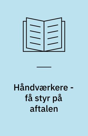Håndværkere - få styr på aftalen