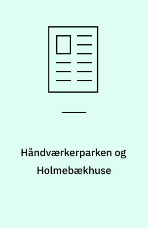 Håndværkerparken og Holmebækhuse