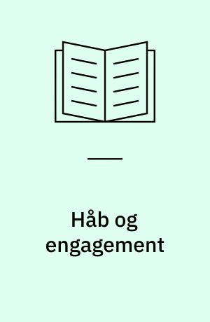 Håb og engagement : nye muligheder i livs- og karrierevejledning