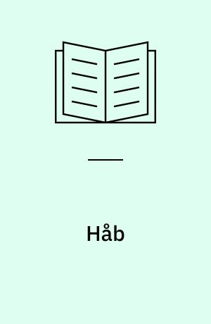 Håb : en undersøgelse af sygeplejerskers oplevelse af håbs betydning for alvorligt syge og døende patienter i sygehuspraksis
