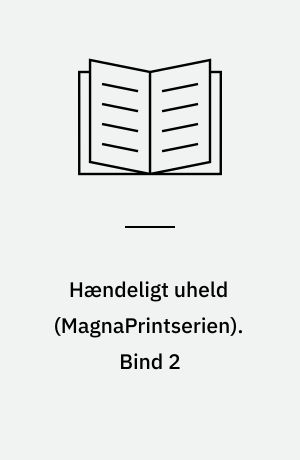Hændeligt uheld. Bind 2 (Stor skrift)