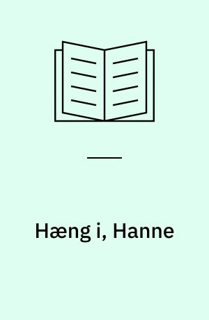 Hæng i, Hanne