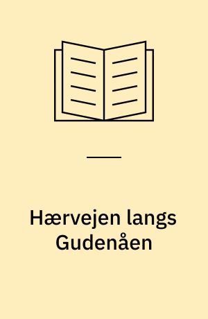 Hærvejen langs Gudenåen : fra Funder til Kollemorten
